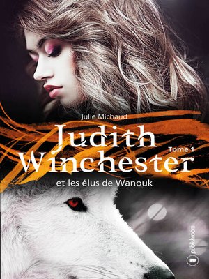cover image of Judith Winchester et les élus de Wanouk